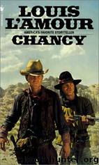 Novel 1968 - Chancy (v5.0) by Louis L'Amour