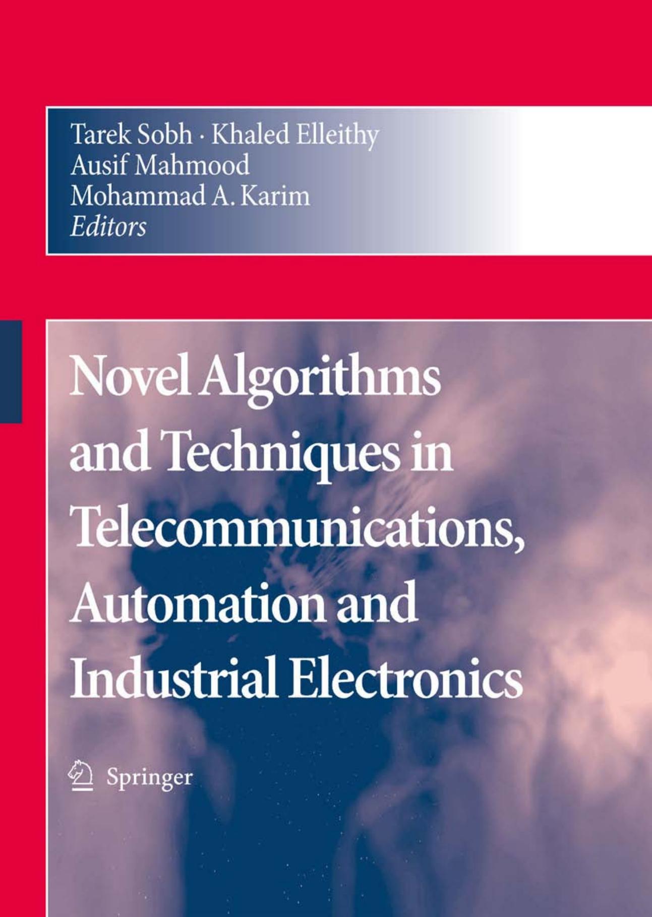 Novel Algorithms And Techniques In Telecommunications, Automation And Industrial Electronics by Tarek Sobh Khaled Elleithy Ausif Mahmood Mohammad A. Karim