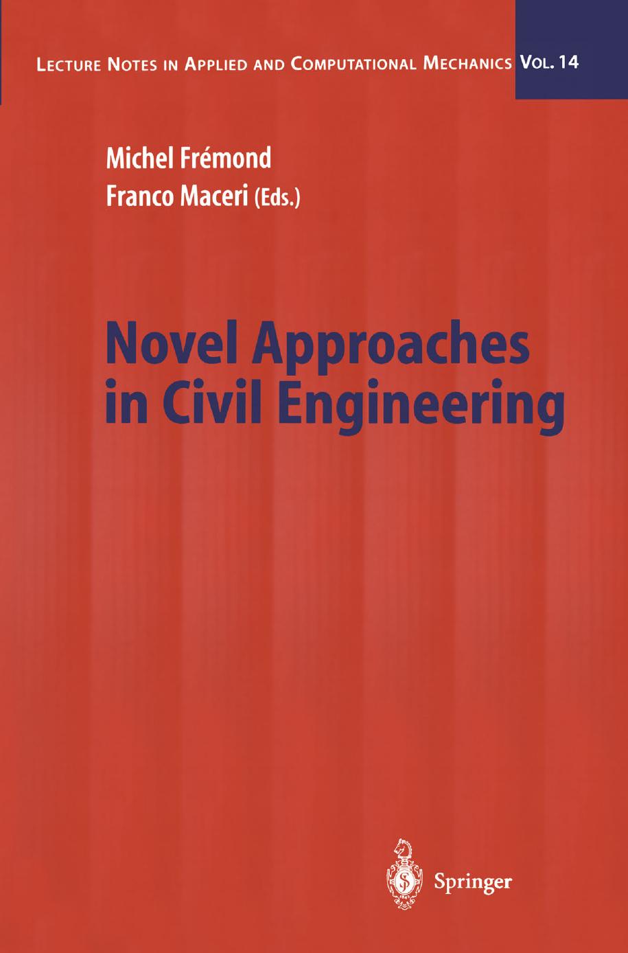 Novel Approaches in Civil Engineering by Jean Jacques Moreau (auth.) Professor Dr. Michel Frémond Professor Dr. Franco Maceri (eds.)