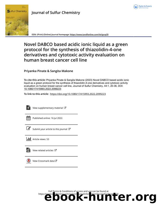 Novel DABCO based acidic ionic liquid as a green protocol for the synthesis of thiazolidin-4-one derivatives and cytotoxic activity evaluation on human breast cancer cell line by Priyanka Pinate & Sangita Makone