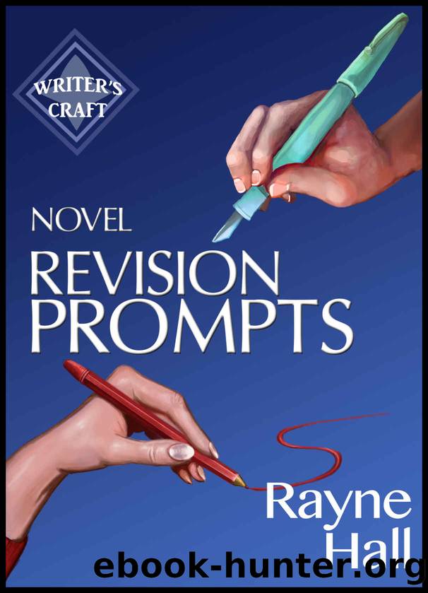 Novel Revision Prompts: Make Your Good Book Great - Self-Edit Your Plot, Scenes & Style (Writer's Craft 17) by Rayne Hall