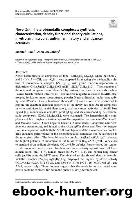 Novel Zn(II) heterobimetallic complexes: synthesis, characterization, density functional theory calculations, in vitro antimicrobial, anti-inflammatory and anticancer activities by Mamta & Pinki & Ashu Chaudhary