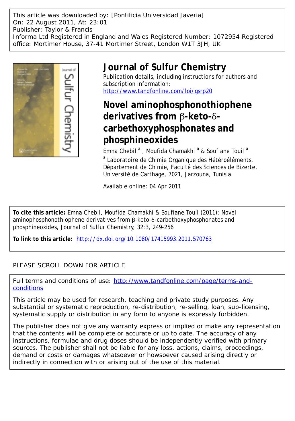 Novel aminophosphonothiophene derivatives from Î²-keto-Î´-carbethoxyphosphonates and phosphineoxides by Emna Chebil a Moufida Chamakhi a & Soufiane Touil a * soufiane.touil@fsb.rnu.tn