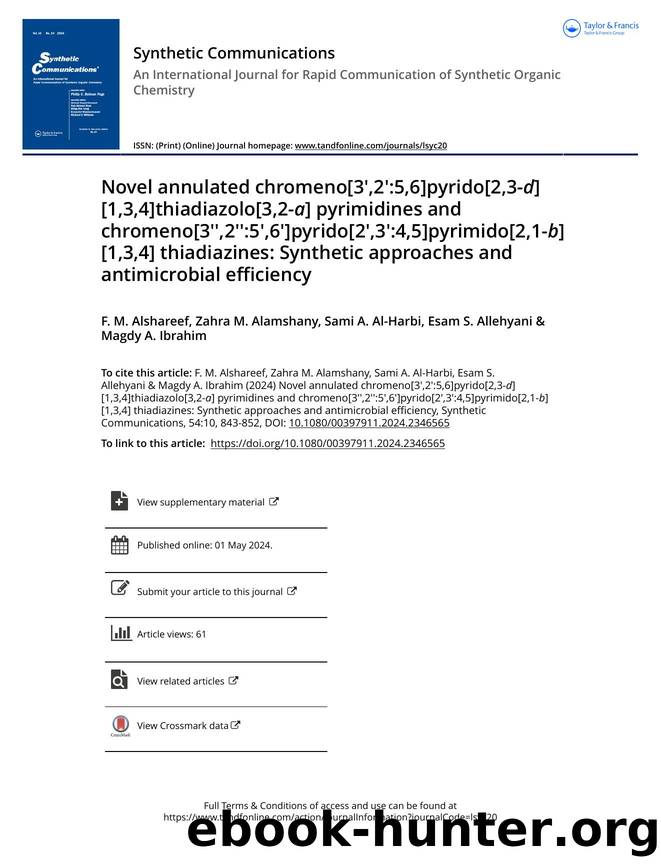 Novel annulated chromeno[3',2':5,6]pyrido[2,3-d][1,3,4]thiadiazolo[3,2-a] pyrimidines and chromeno[3'',2'':5',6']pyrido[2',3':4,5]pyrimido[2,1-b][1,3,4] thiadiazines: Synthetic app by Alshareef F. M. & Alamshany Zahra M. & Al-Harbi Sami A. & Allehyani Esam S. & Ibrahim Magdy A