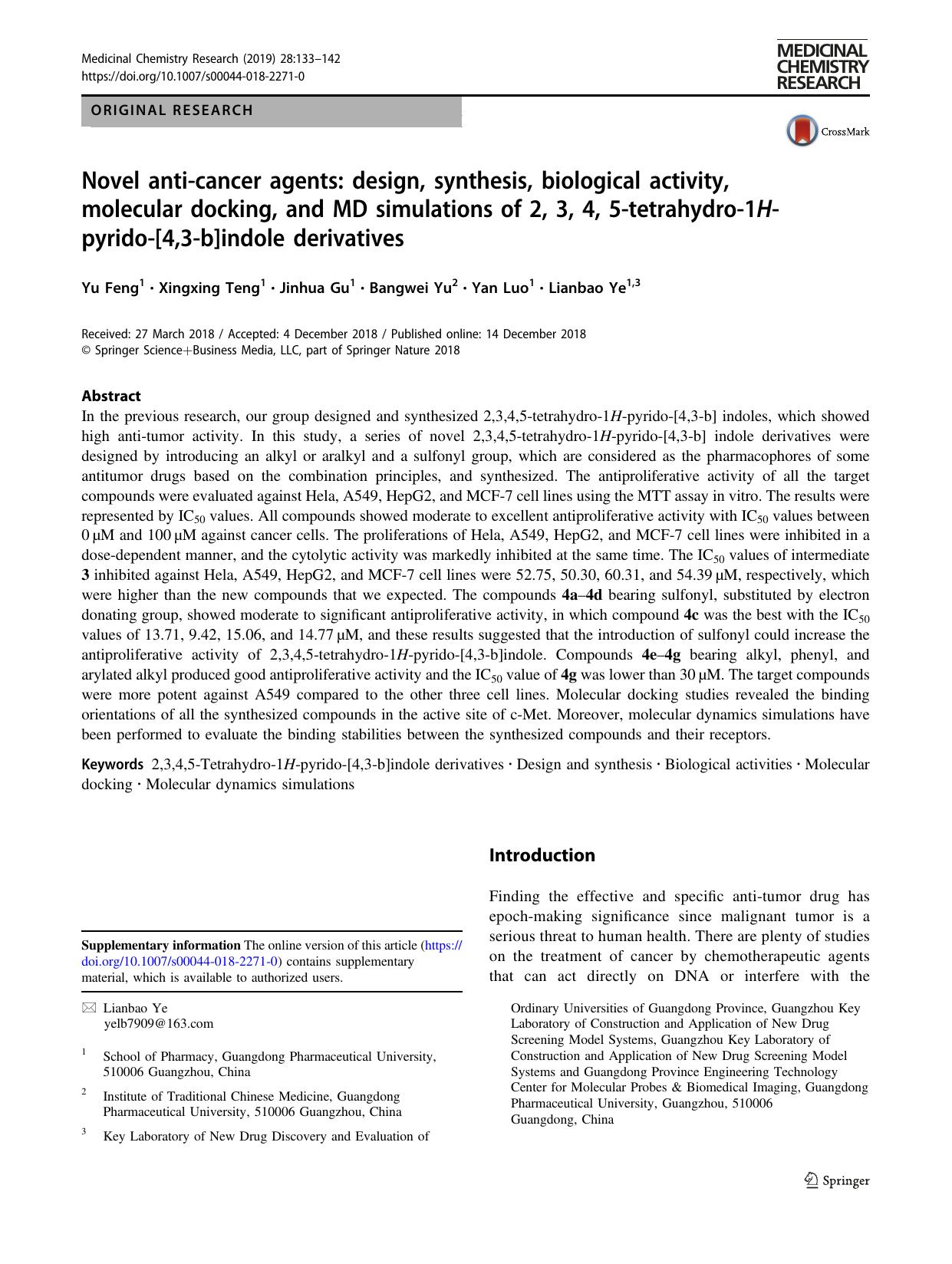 Novel anti-cancer agents: design, synthesis, biological activity, molecular docking, and MD simulations of 2, 3, 4, 5-tetrahydro-1H-pyrido-[4,3-b]indole derivatives by Yu Feng & Xingxing Teng & Jinhua Gu & Bangwei Yu & Yan Luo & Lianbao Ye