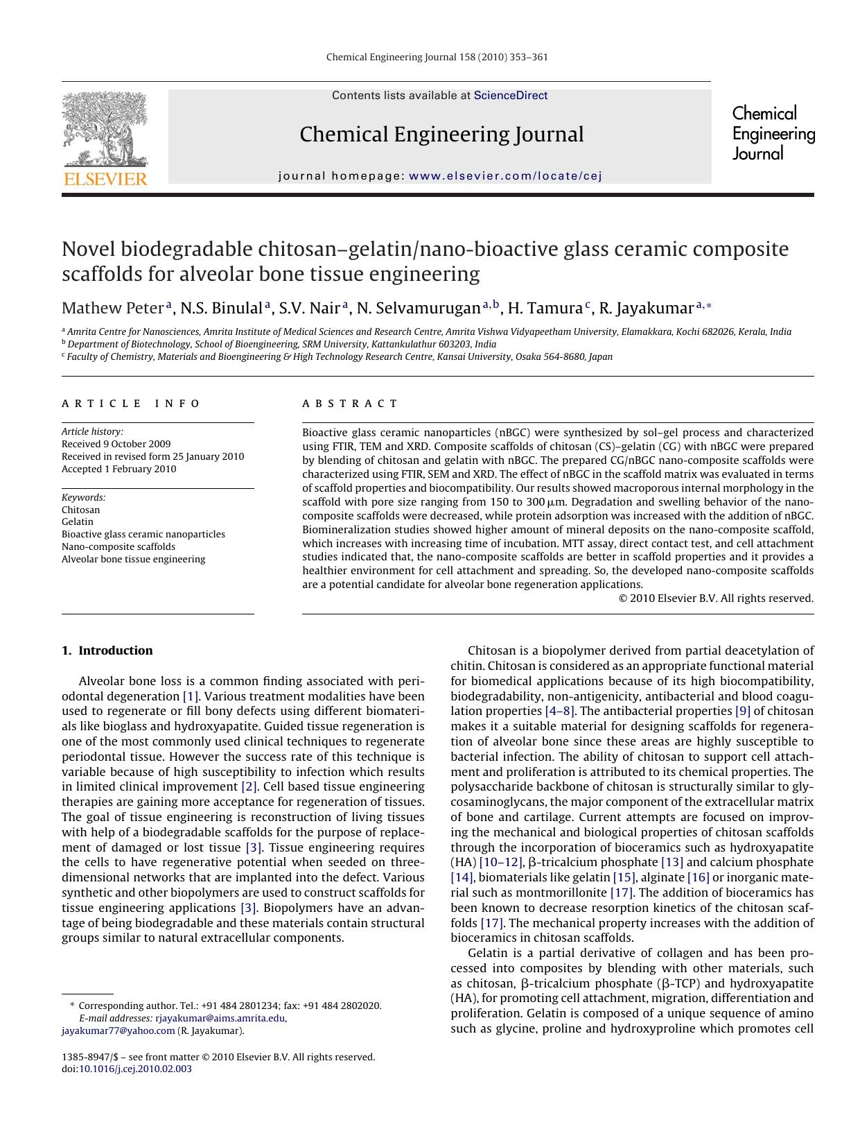 Novel biodegradable chitosanÃ¢â¬âgelatinnano-bioactive glass ceramic composite scaffolds for alveolar bone tissue engineering by Mathew Peter; N.S. Binulal; S.V. Nair; N. Selvamurugan; H. Tamura; R. Jayakumar