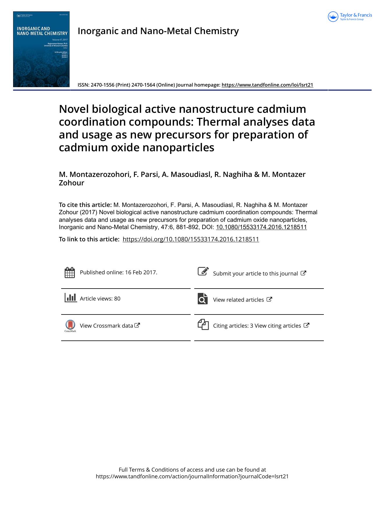 Novel biological active nanostructure cadmium coordination compounds: Thermal analyses data and usage as new precursors for preparation of cadmium oxide nanoparticles by M. Montazerozohori & F. Parsi & A. Masoudiasl & R. Naghiha & M. Montazer Zohour