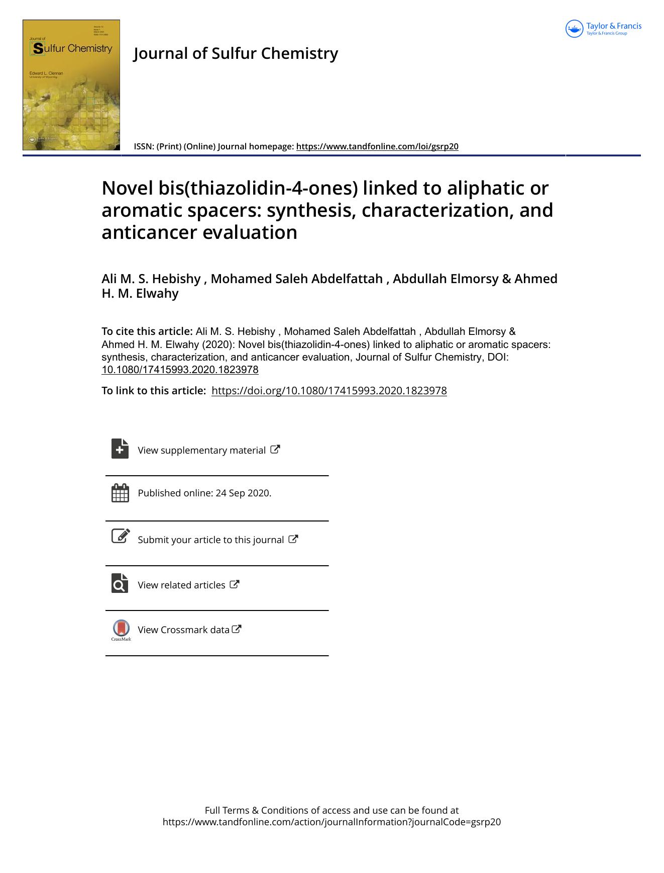 Novel bis(thiazolidin-4-ones) linked to aliphatic or aromatic spacers: synthesis, characterization, by Ali M. S. Hebishy; Mohamed Saleh Abdelfattah; Abdullah Elmorsy; Ahmed H. M. Elwahy