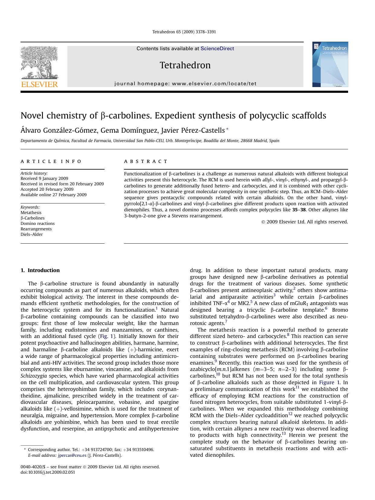 Novel chemistry of &beta;-carbolines. Expedient synthesis of polycyclic scaffolds by Alvaro GonzAlez-GOmez; Gema DomInguez; Javier PErez-Castells
