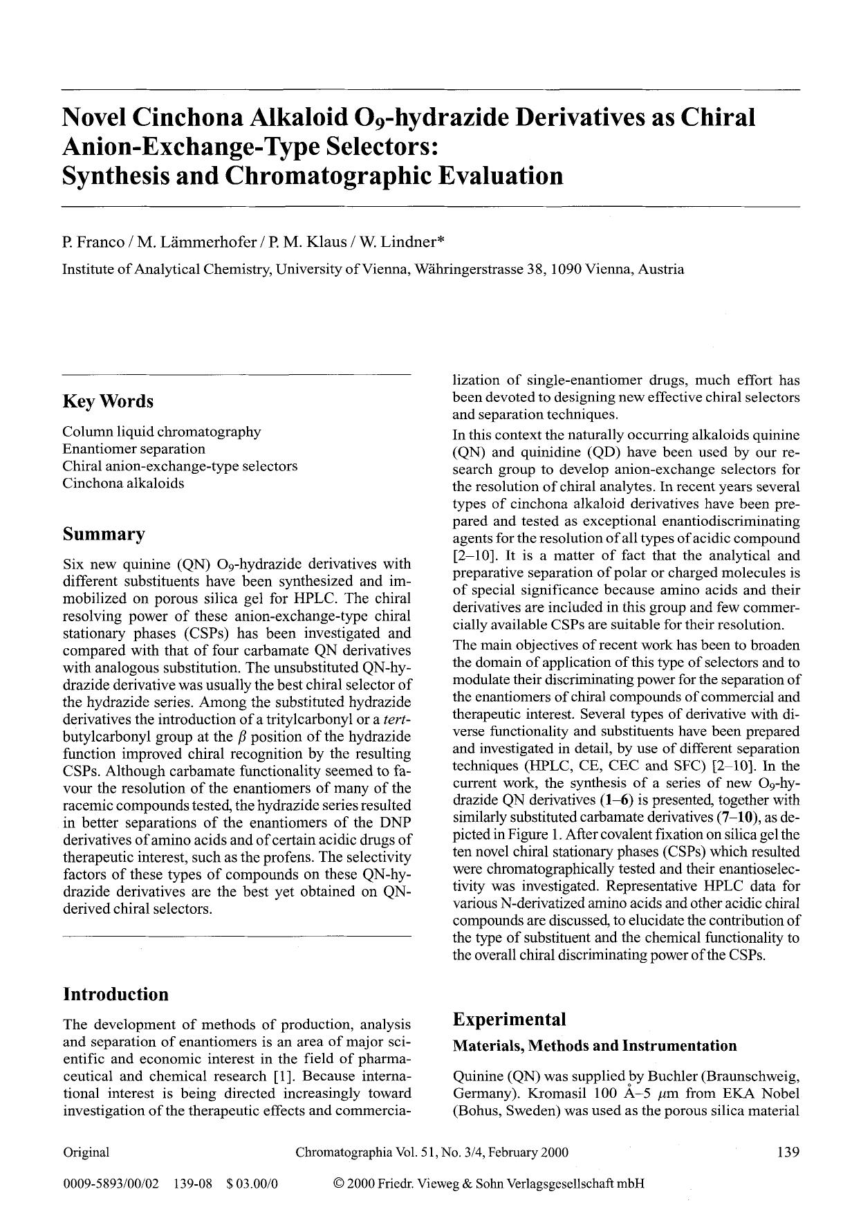 Novel cinchona alkaloid O <Subscript>9 <Subscript>-hydrazide derivatives as chiral anion-exchange-type selectors: Synthesis and chromatographic evaluation by Unknown