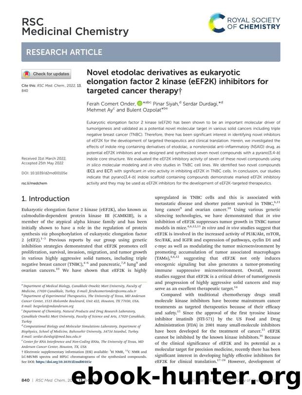 Novel etodolac derivatives as eukaryotic elongation factor 2 kinase (eEF2K) inhibitors for targeted cancer therapy by Ferah Comert Onder & Pinar Siyah & Serdar Durdagi & Mehmet Ay & Bulent Ozpolat