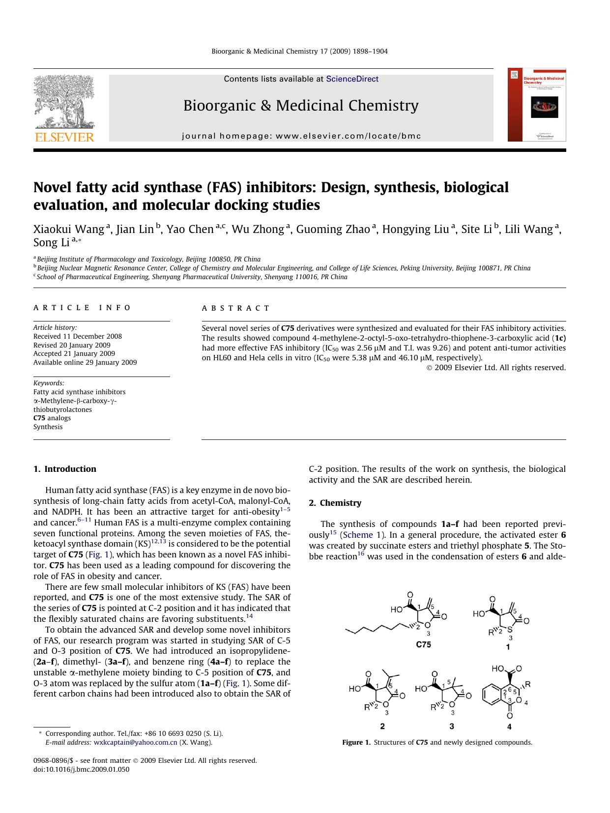 Novel fatty acid synthase (FAS) inhibitors: Design, synthesis, biological evaluation, and molecular docking studies by Xiaokui Wang; Jian Lin; Yao Chen; Wu Zhong; Guoming Zhao; Hongying Liu; Site Li; Lili Wang; Song Li