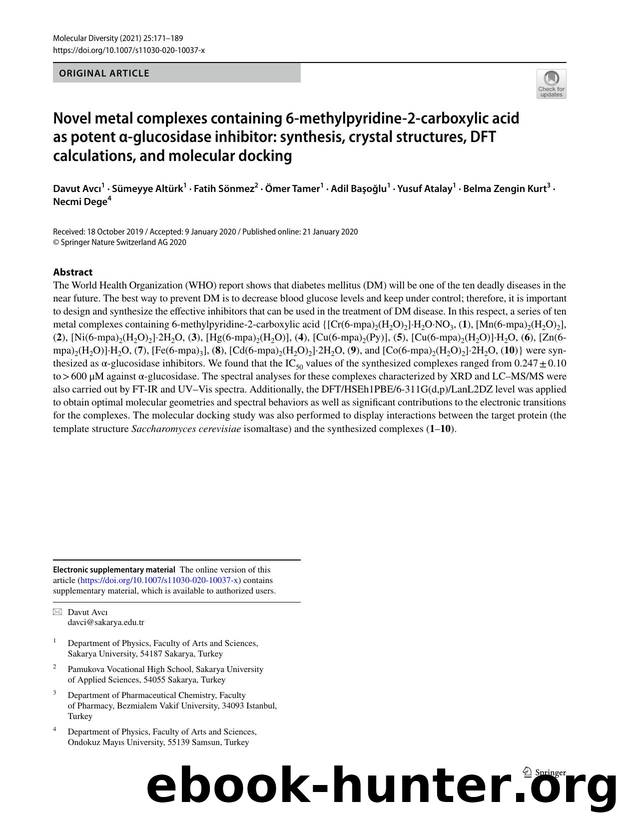 Novel metal complexes containing 6-methylpyridine-2-carboxylic acid as potent Î±-glucosidase inhibitor: synthesis, crystal structures, DFT calculations, and molecular docking by unknow