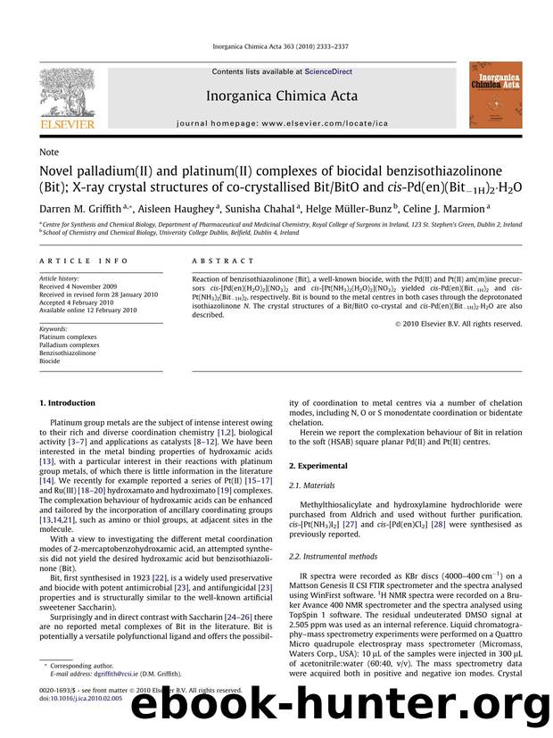 Novel palladium(II) and platinum(II) complexes of biocidal benzisothiazolinone (Bit); X-ray crystal structures of co-crystallised BitBitO and cis-Pd(en)(Bitâ1H)2Â·H2O by Darren M. Griffith; Aisleen Haughey; Sunisha Chahal; Helge Müller-Bunz; Celine J. Marmion