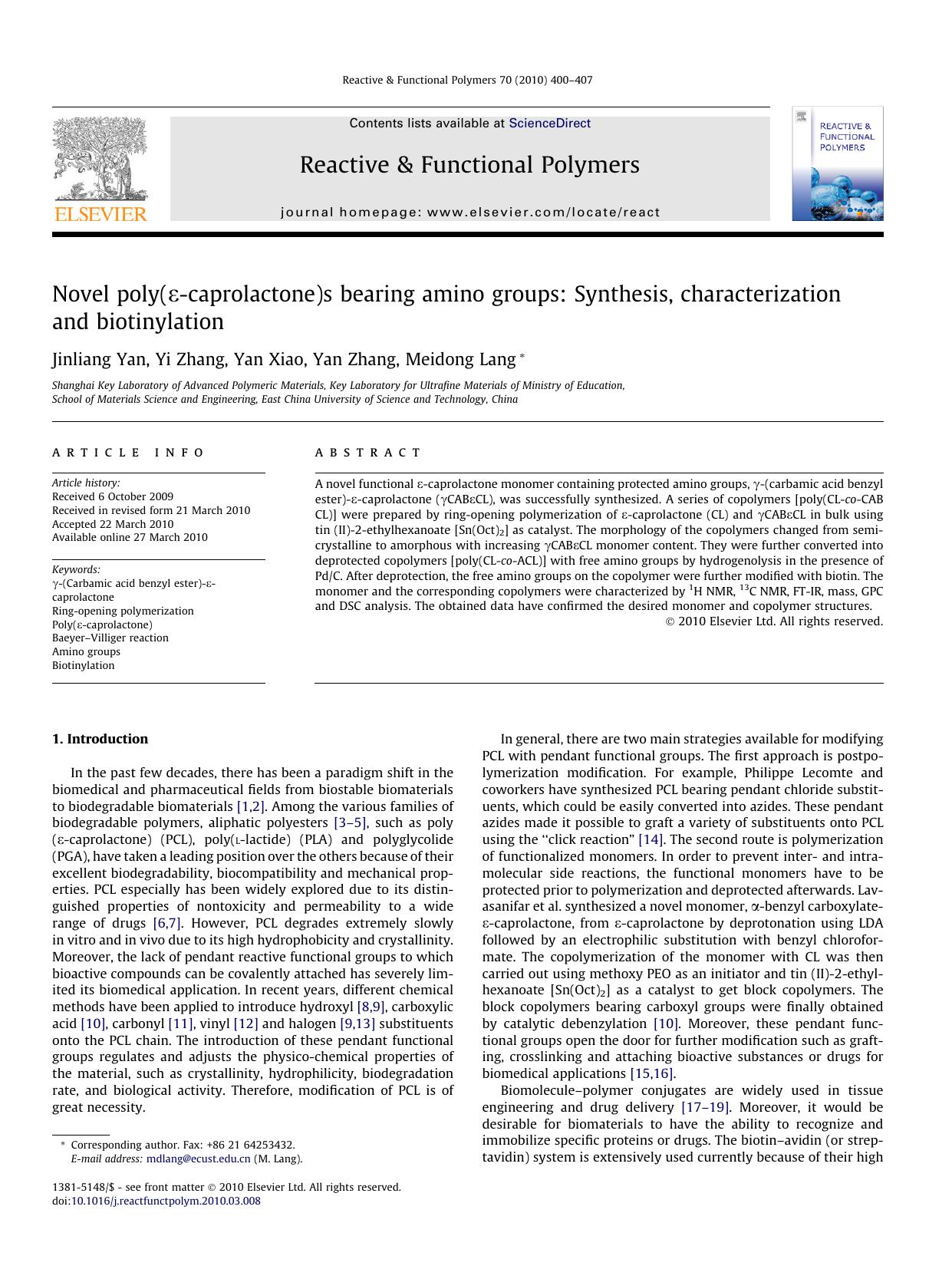 Novel poly(Îµ-caprolactone)s bearing amino groups: Synthesis, characterization and biotinylation by Jinliang Yan; Yi Zhang; Yan Xiao; Yan Zhang; Meidong Lang