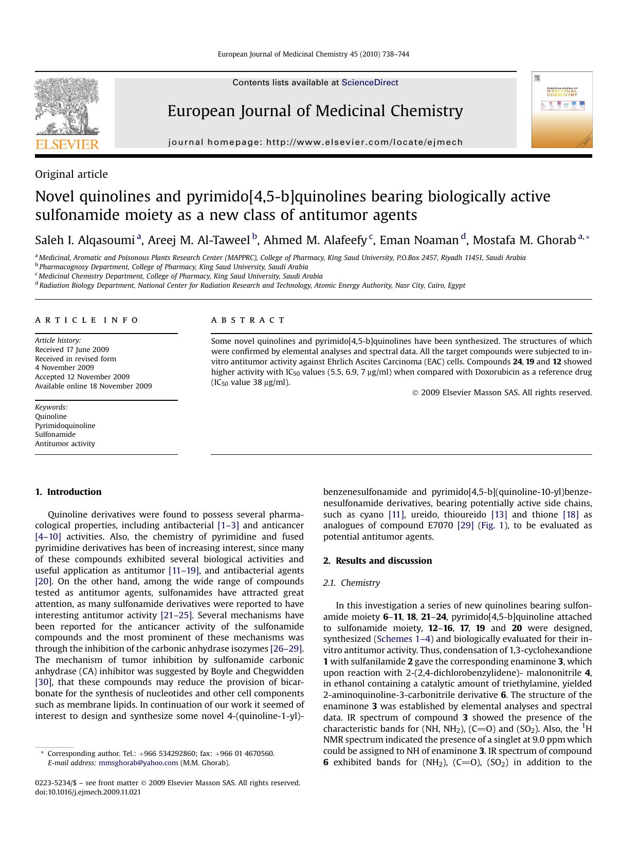 Novel quinolines and pyrimido[4,5-b]quinolines bearing biologically active sulfonamide moiety as a new class of antitumor agents by Saleh I. Alqasoumi; Areej M. Al-Taweel; Ahmed M. Alafeefy; Eman Noaman; Mostafa M. Ghorab