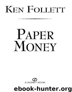 Novel.07.Paper.Money.1977 by Follett Ken