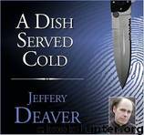 Novella.01.A.Dish.Served.Cold.2006 by Deaver Jeffery