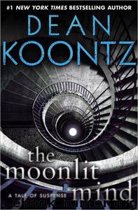 Novella.02.The.Moonlit.Mind.2011 by Koontz Dean