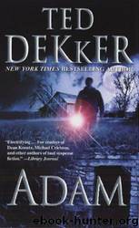 Novels 11 Adam by Ted Dekker