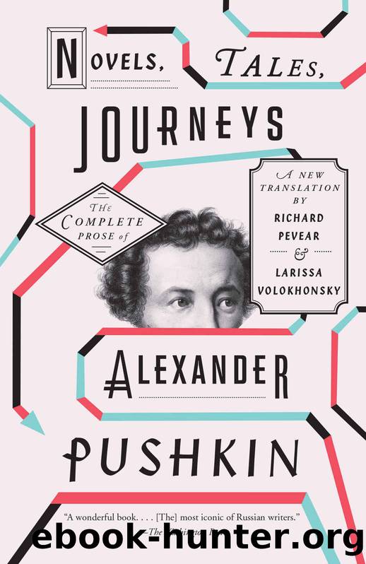 Novels, Tales, Journeys: The Complete Prose of Alexander Pushkin by Alexander Pushkin