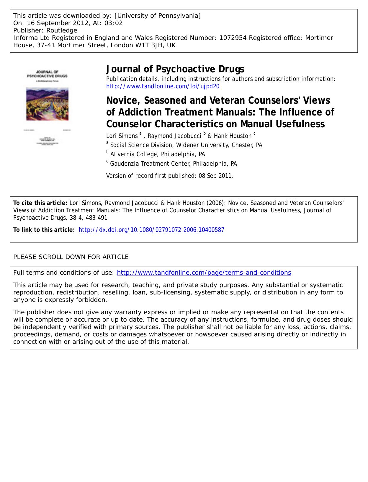 Novice, Seasoned and Veteran Counselors' Views of Addiction Treatment Manuals: The Influence of Counselor Characteristics on Manual Usefulness by Lori Simons a Raymond Jacobucci b & Hank Houston c