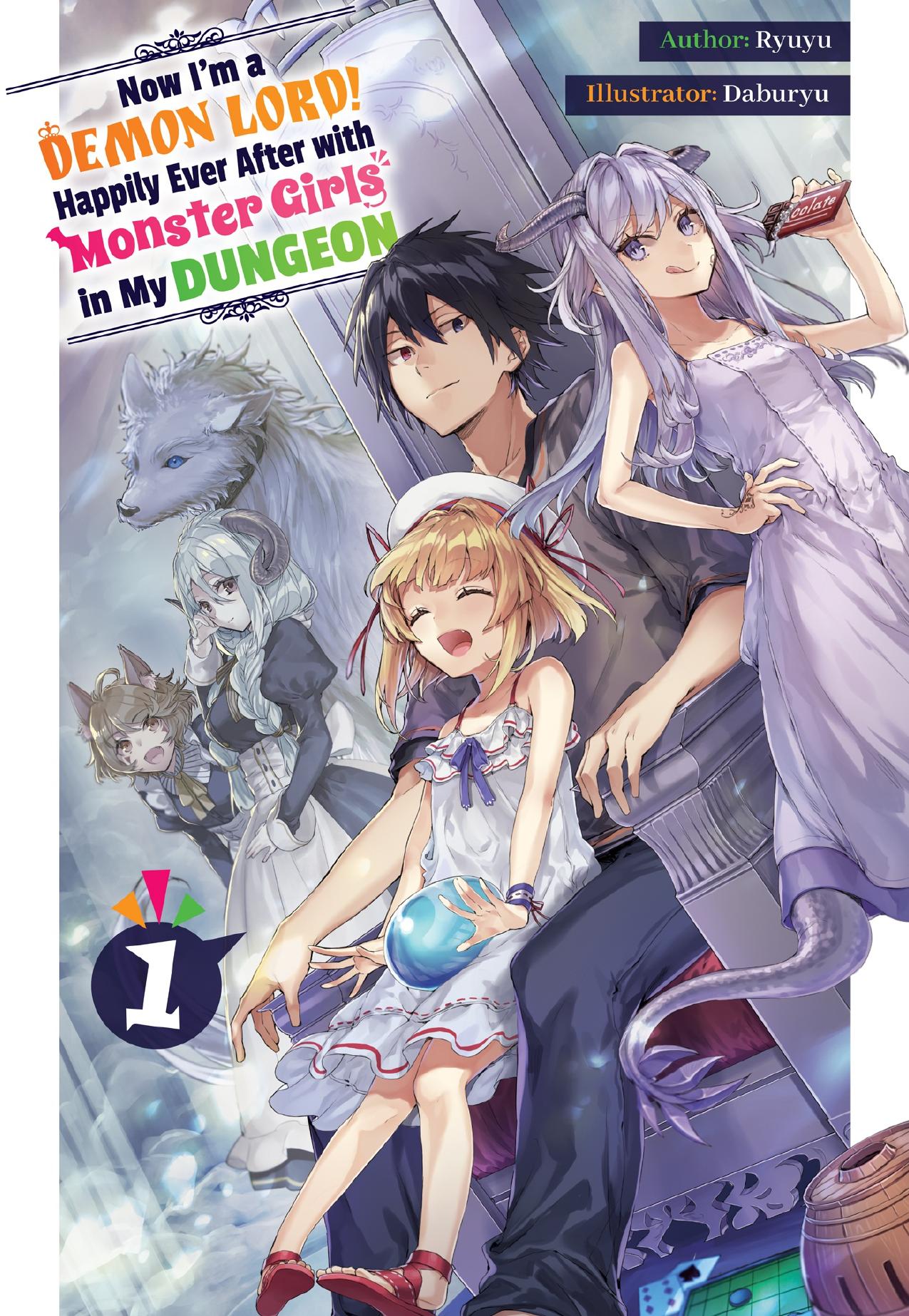 Now Iâm a Demon Lord! Happily Ever After with Monster Girls in My Dungeon: Volume 1 by Ryuyu