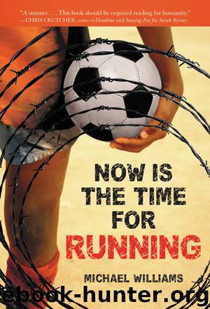 Now Is the Time for Running by Michael Williams