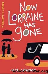 Now Lorraine Has Gone by Jeff Lowder