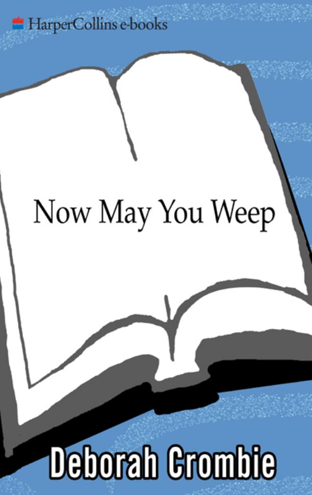 Now May You Weep by Deborah Crombie