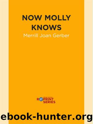 Now Molly Knows by Merrill Joan Gerber