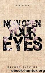 Now Open Your Eyes by Nicole Fiorina