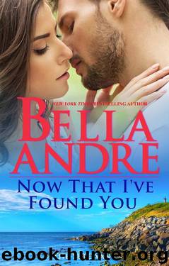 Now That I've Found You by Bella Andre