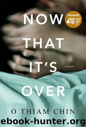 Now That It's Over by O Thiam Chin