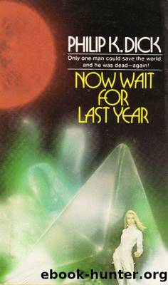 Now Wait For Last Year by Philip K. Dick