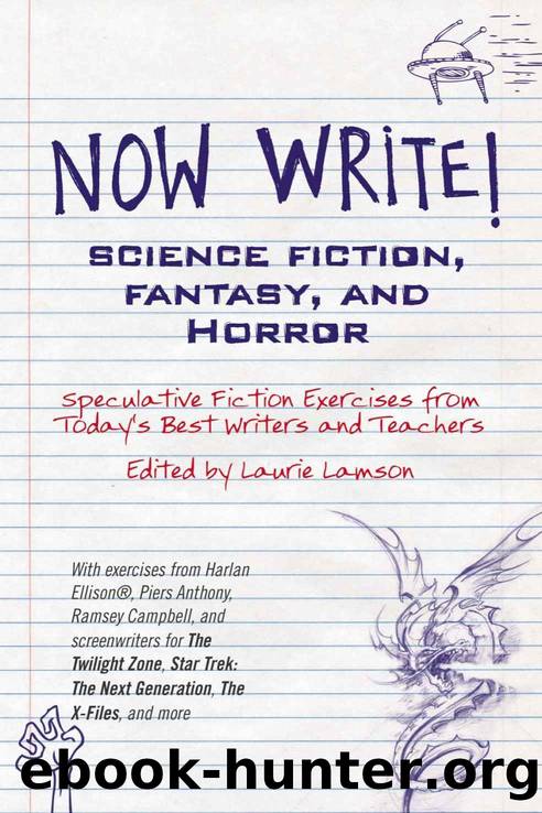 Now Write! Science Fiction, Fantasy and Horror: Speculative Genre Exercises from Today's Best Writers and Teachers by Lamson Laurie