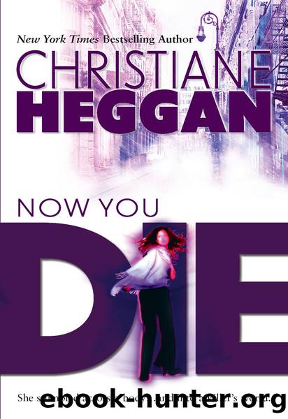 Now You Die by Christiane Heggan