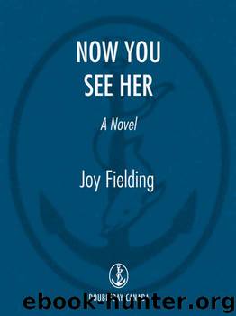 Now You See Her by Joy Fielding