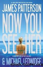 Now You See Her by Patterson James & Ledwidge Michael