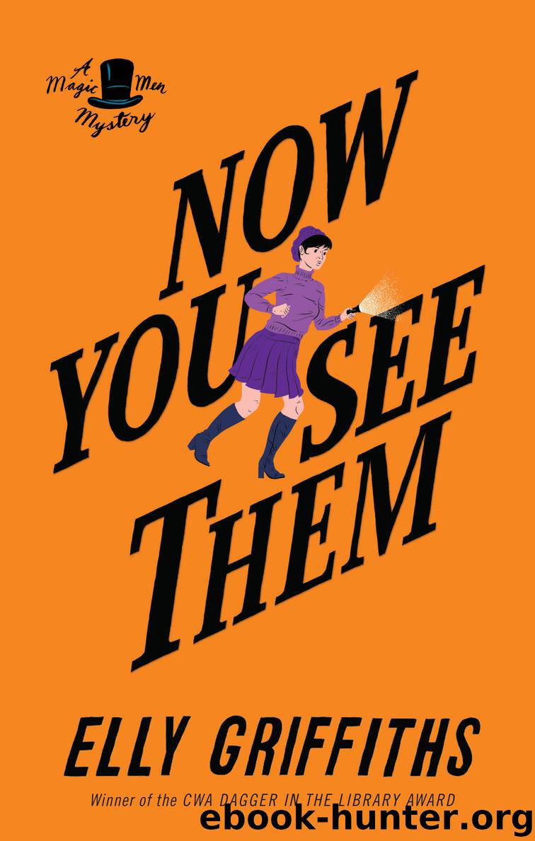 Now You See Them by Elly Griffiths
