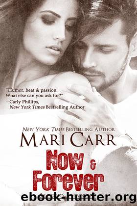 Now and Forever by Mari Carr