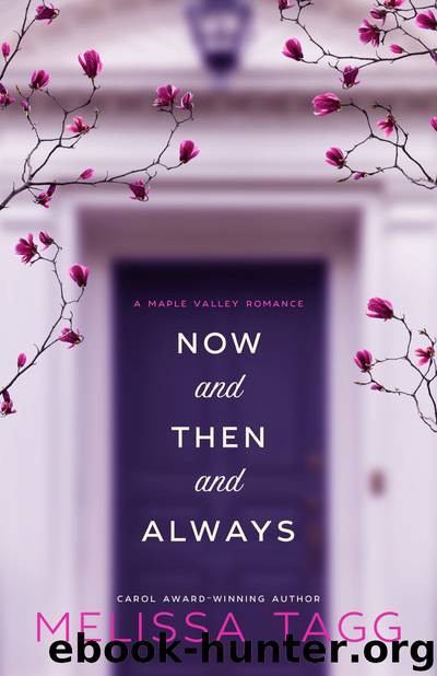 Now and Then and Always by Melissa Tagg