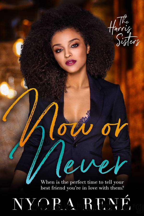 Now or Never by Nyora René