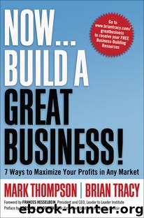 Now, Build a Great Business! by Mark Thompson & Brian Tracy