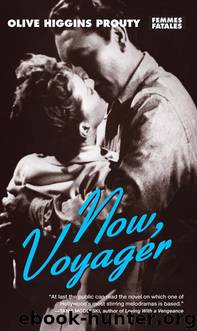 Now, Voyager by Higgins Prouty Olive