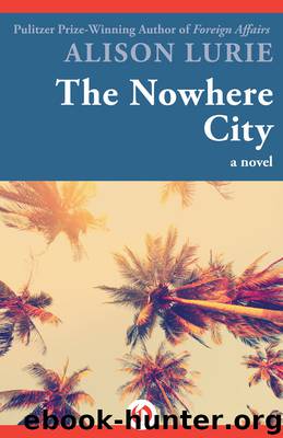 Nowhere City by Alison Lurie