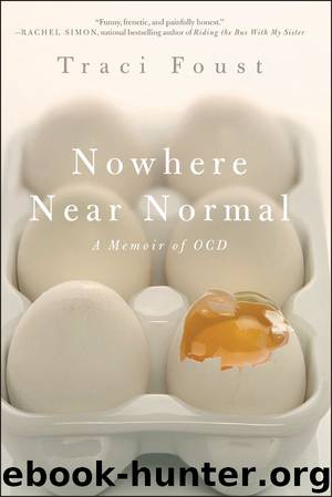 Nowhere Near Normal by Traci Foust
