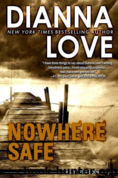 Nowhere Safe by Dianna Love