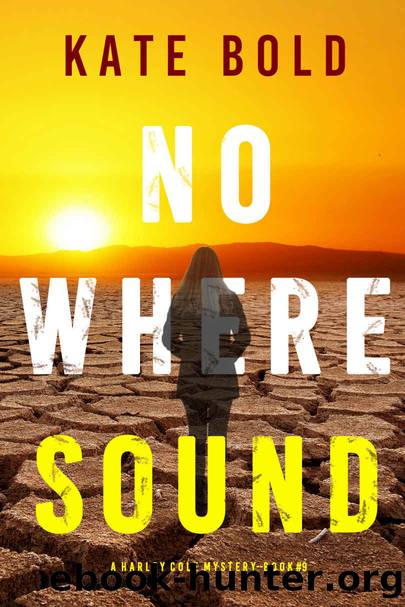 Nowhere Sound (A Harley Cole FBI Suspense ThrillerâBook 9) by Kate Bold