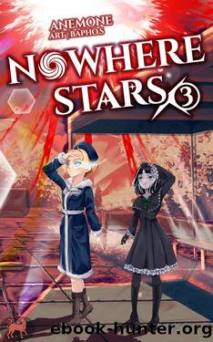 Nowhere Stars: Vol. 3 (Light Novel) by Anemone